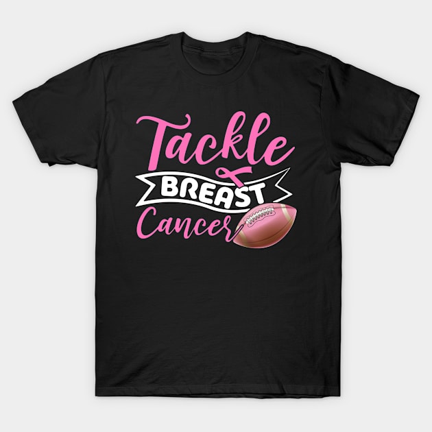 Tackle Breast Cancer Football Breast Cancer Awareness Pink Ribbon T-Shirt by William